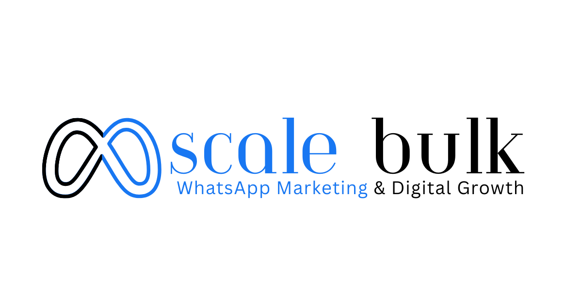 Scale Bulk Whatsapp Bulk Marketing &Amp; Digital Growth Agency Uae India